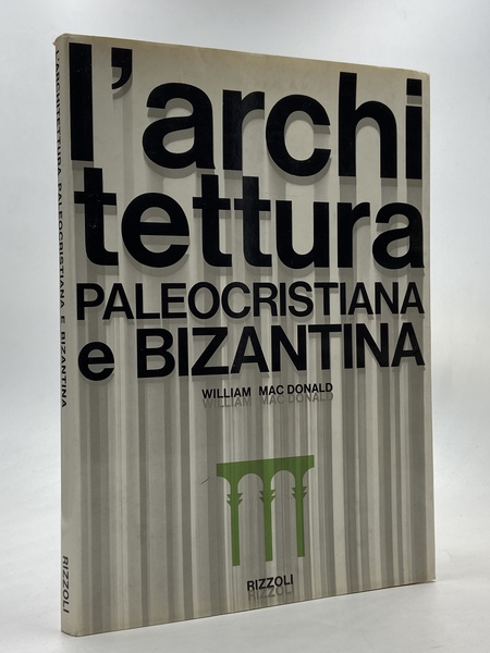 L’architettura paleocristiana e bizantina.
