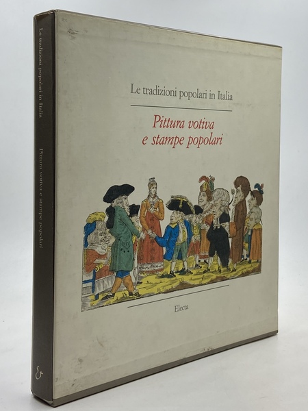 Le tradizioni popolari in Italia: Pittura votiva e stampe popolari.