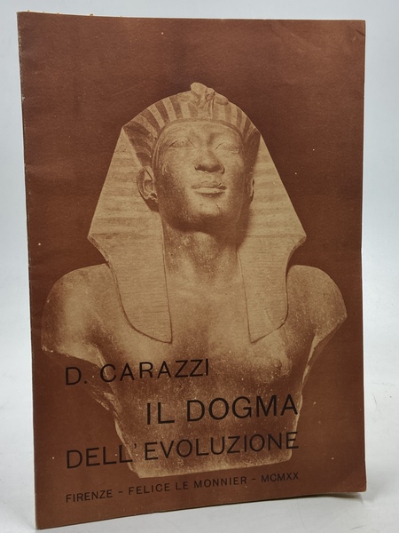 IL DOGMA DELL’EVOLUZIONE. Discorso Inaugurale letto nell’Aula Magna del R. …