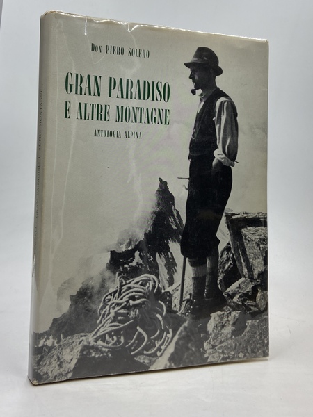 Gran Paradiso e altre montagne. Antologia alpina.