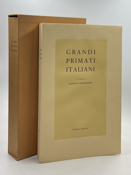 GRANDI PRIMATI ITALIANI. Torino MCMLXI.