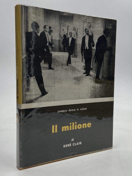 IL MILIONE. [Cineteca Domus in volumi #6]