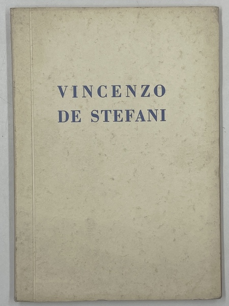 VINCENZO DE STEFANI NELLA RICORRENZA DELL’OTTANTESIMO ANNO DELLA SUA NASCITA. …