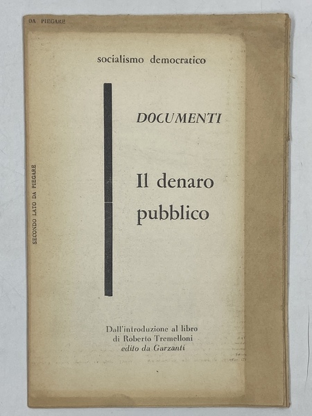 Il denaro pubblico. [Documenti Socialismo Democratico]