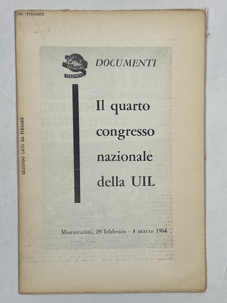 Il quarto congresso nazionale della UIL. Montecatini, 29 febbraio - …