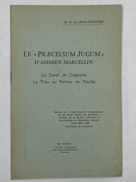 La «Praecelsum Jugum» d’Ammine Marcellin. Le Canal de Giaglione. Le …