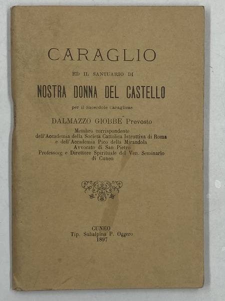 Caraglio ed il Santuario di Nostra Donna del Castello, per …