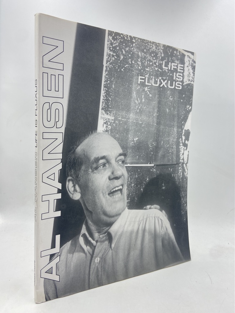 AL HANSEN. LIFE IS FLUXUS.