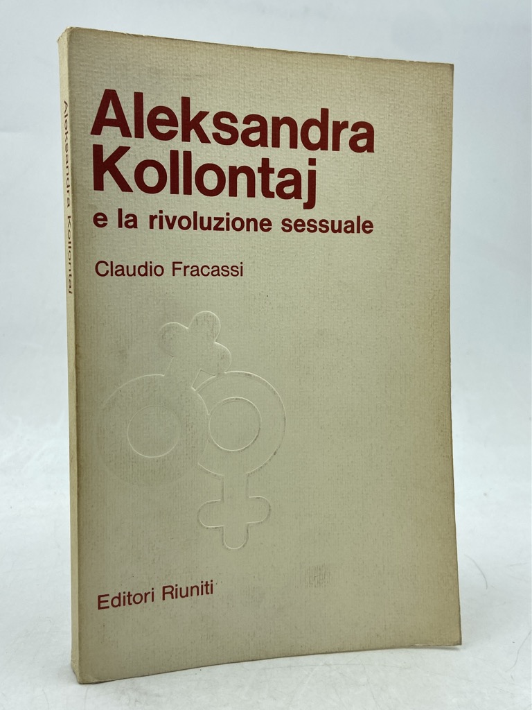 ALEKSANDRA KOLLNTAJ E LA RIVOLUZIONE SESSUALE. Il dibattito sul rapporto …