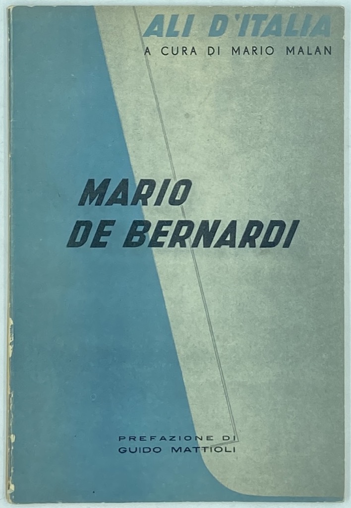 ALI D’ITALIA A CURA DI MARIO MALAN: MARIO DE BERNARDI.