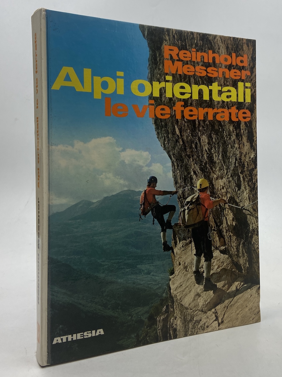 Alpi orientali le vie ferrate. 100 percorsi attrezzati dal Lago …