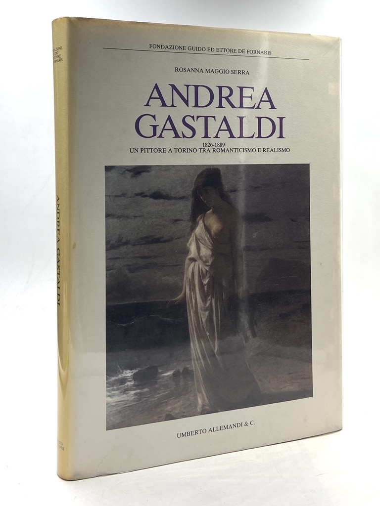 ANDREA GASTALDI 1826-1889. Un pittore a Torino tra Romanticismo e …