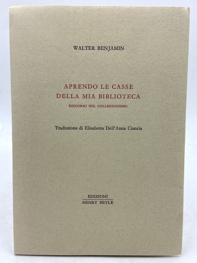 APRENDO LE CASSE DELLA MIA BIBLIOTECA. Discorso sul collezionismo.