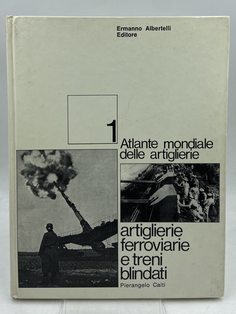 ARTIGLIERIE FERROVIARIE E TRENI BLINDATI.