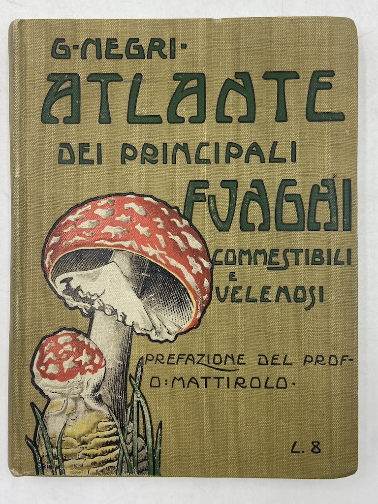 ATLANTE DEI PRINCIPALI FUNGHI COMMESTIBILI E VELENOSI.