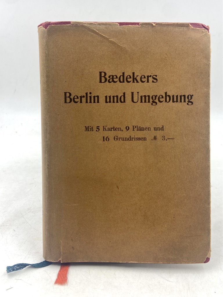 BERLIN UND UMGEBUNG. HANDBUCH FÜR REISENDE VON KARL BAEDEKER. SIEBZEHNTE …