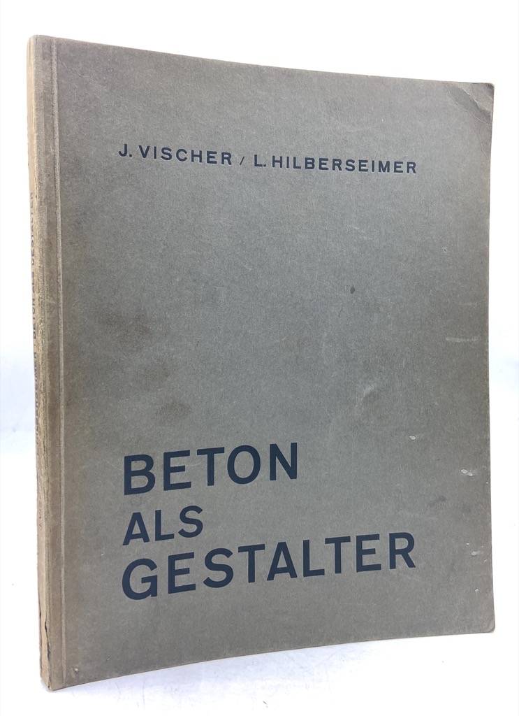 BETON ALS GESTALTER. BAUTEN IN EISENBETON UND IHRE ARCHITEKTONISCHE GESTALTUNG. …