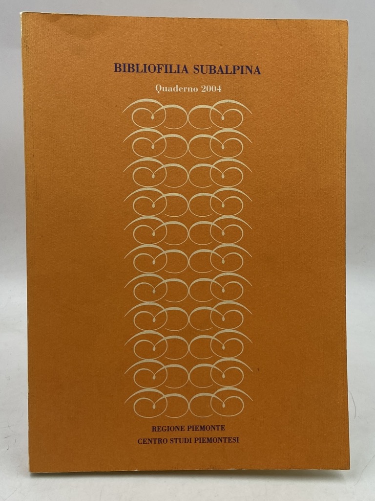 Bibliofilia Subalpina. Quaderno 2004.