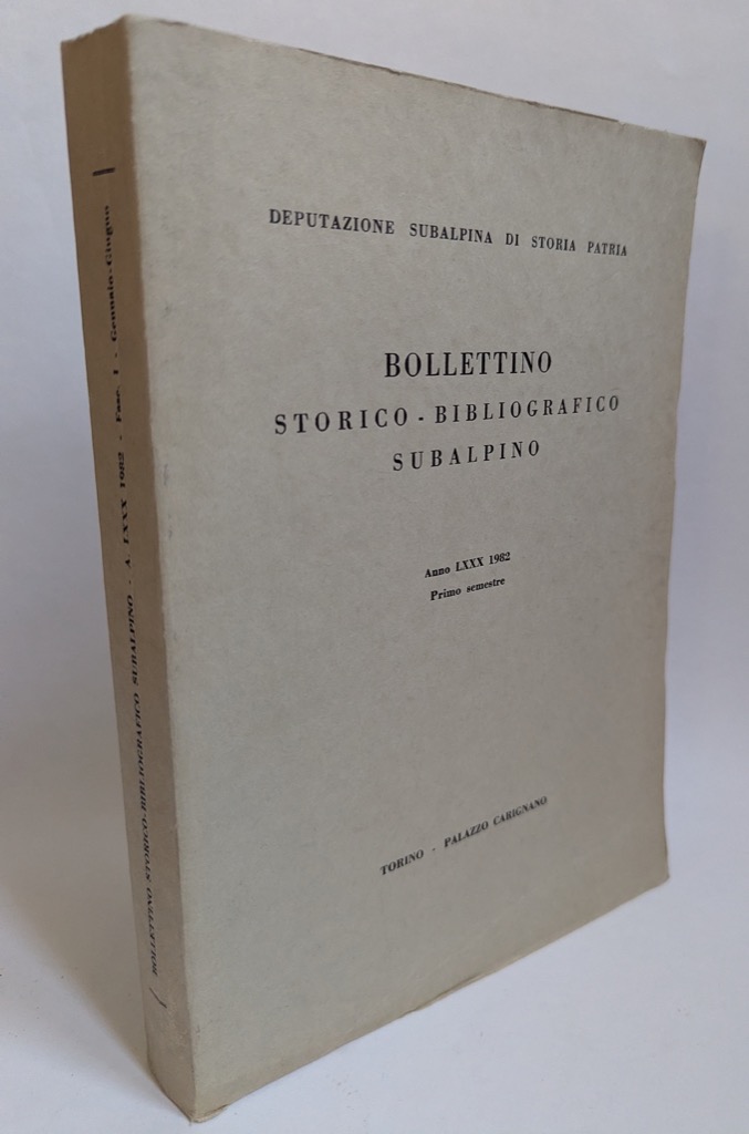 Bollettino storico - bibliografico subalpino Anno LXXX 1982 Primo semestre.