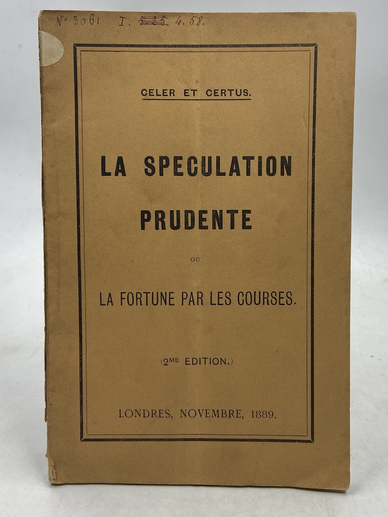 CELER ET CERTUS. LA SPECULATION PRUDENTE OU LA FORTUNE PAR …