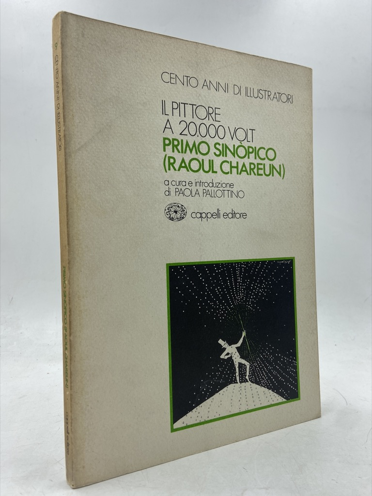 CENTO ANNI DI ILLUSTRATORI. IL PITTORE A 20000 VOLT. PRIMO …