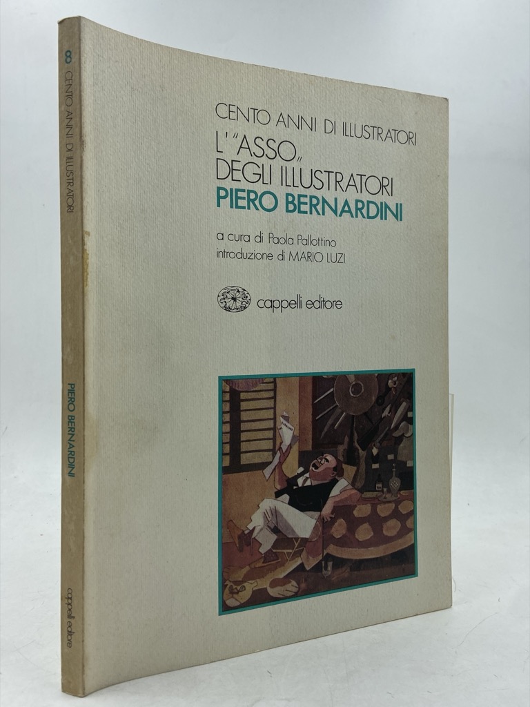 CENTO ANNI DI ILLUSTRATORI. L'ASSO DEGLI ILLUSTRATORI. PIERO BERNARDINI.
