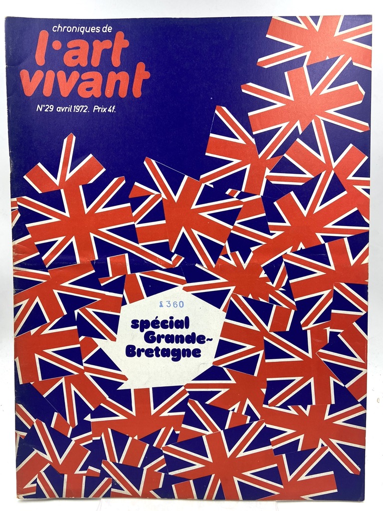 CHRONIQUES DE L’ART VIVANT. N. 29 AVRIL 1972. SPÉCIAL GRANDE-BRETAGNE.