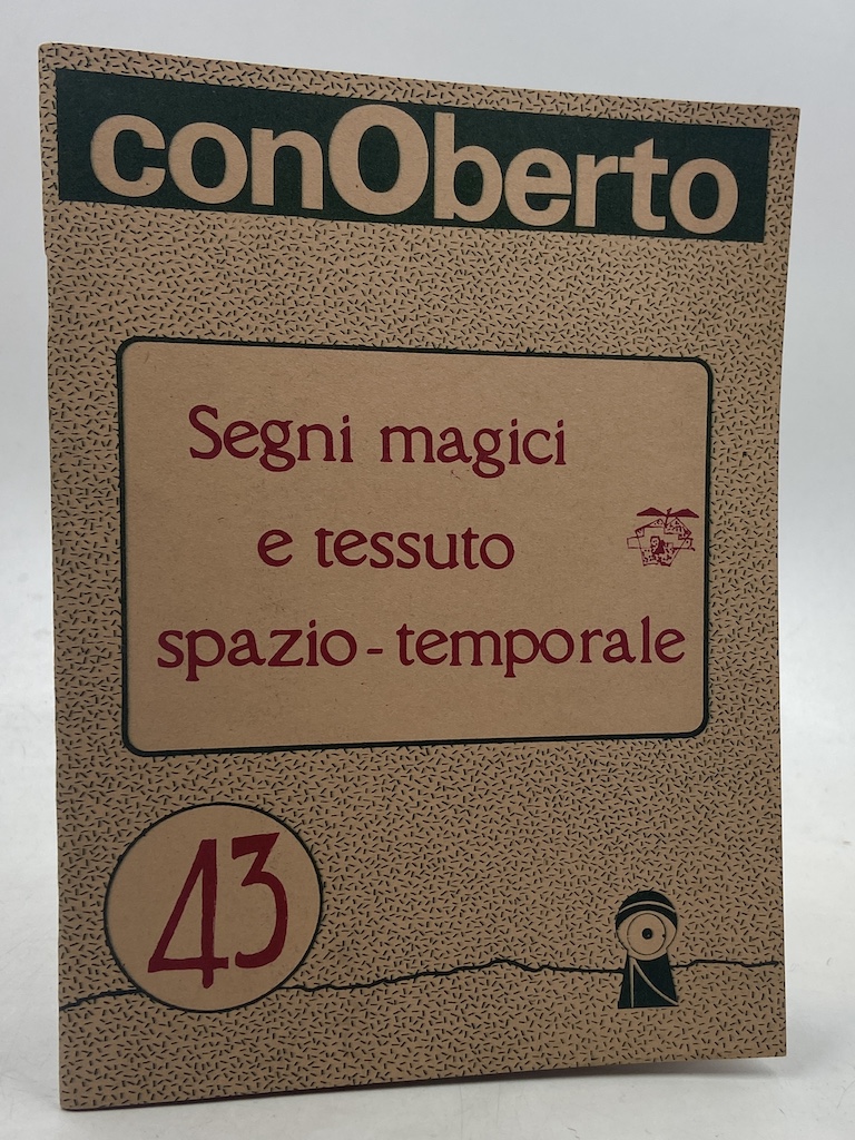 Con Oberto 43. Segni magici e tessuto spazio-temporale.