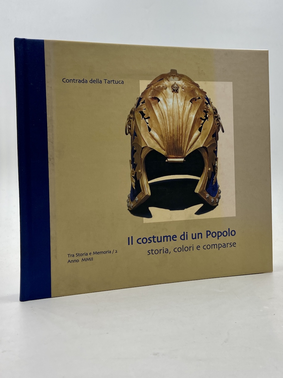 Contrada della Tartuca. IL COSTUME DI UN POPOLO. Storia, colori …