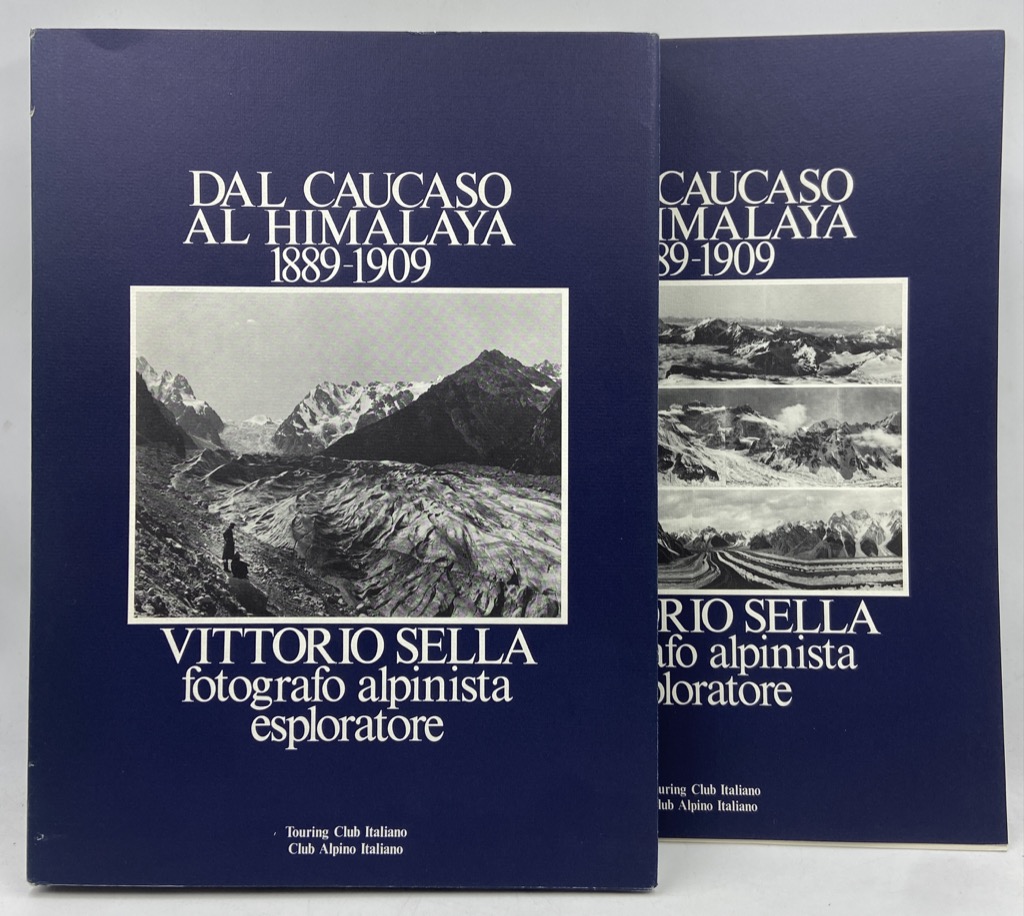 DAL CAUCASO AL HIMALAYA 1889-1909. VITTORIO SELLA FOTOGRAFO ALPINISTA ESPLORATORE.