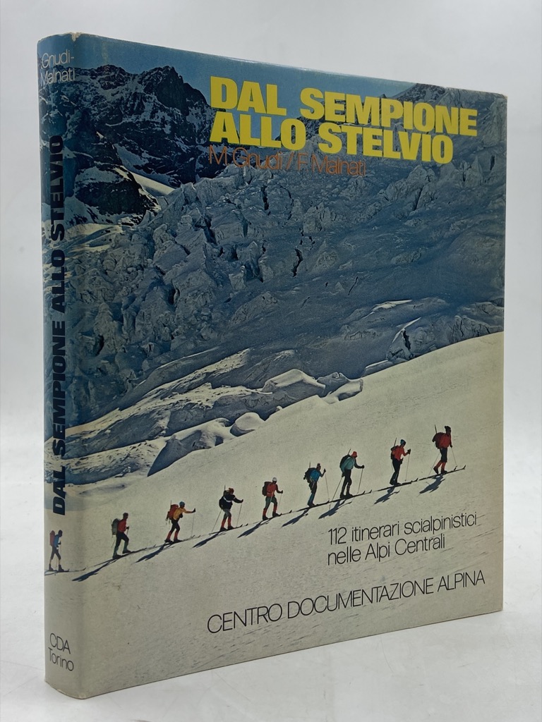 DAL SEMPIONE ALLO STELVIO. CENTODODICI ITINERARI IN SCI di Maurizio …