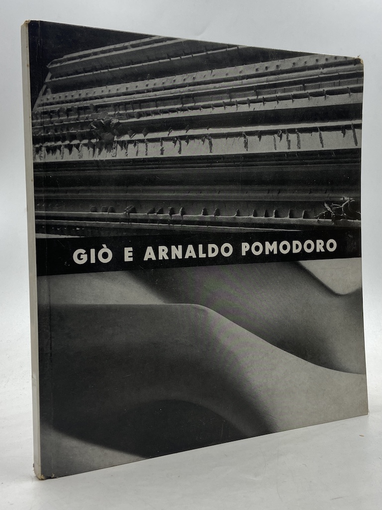 Dalla poetica del segno alla presenza continua. Arnaldo e Giò …