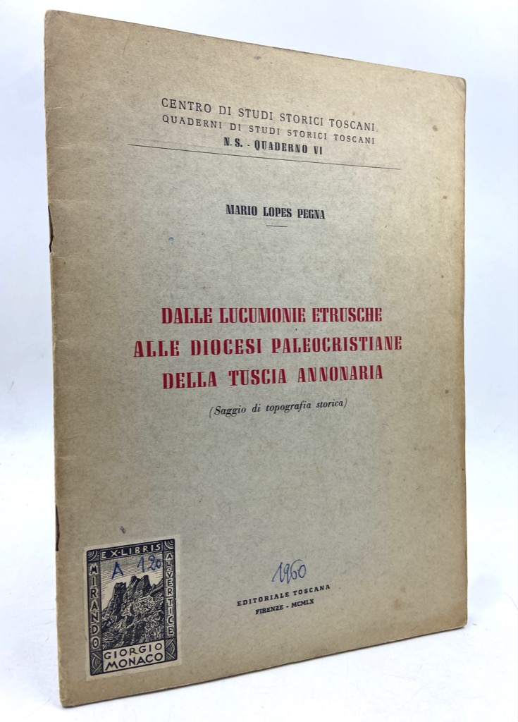 DALLE LUCUMONIE ETRUSCHE ALLE DIOCESI PALEOCRISTIANE DELLA TUSCIA ANNONARIA (Saggio …