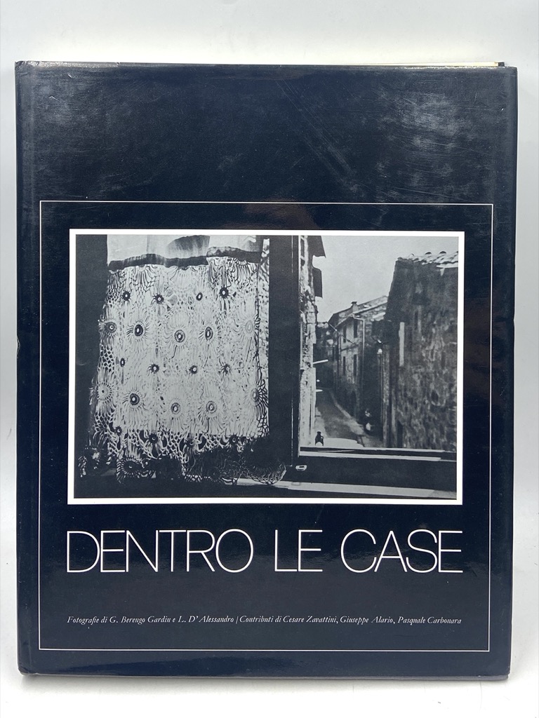 DENTRO LE CASE. Fotografie di G. Berengo Gardin e L. …