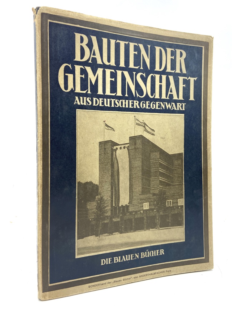 DEUTSCHE BAUKUNST DER GEGENWART: BAUTEN DER GEMEINSCHAFT. 1929, 13-20 TAUSEND. …