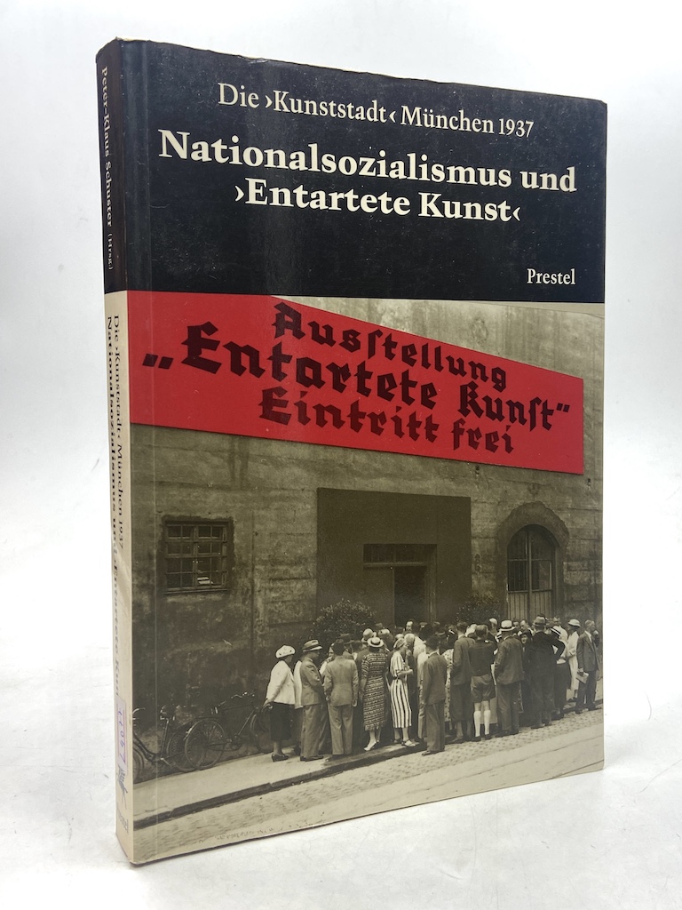 Die «Kunststadt» München 1937. Nationalsozialismus und «Entartete Kunst».