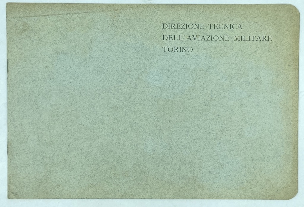 DIREZIONE TECNICA DELL’AVIAZIONE MILITARE - TORINO. “Silhouettes” degli Aeroplani Italiani. …