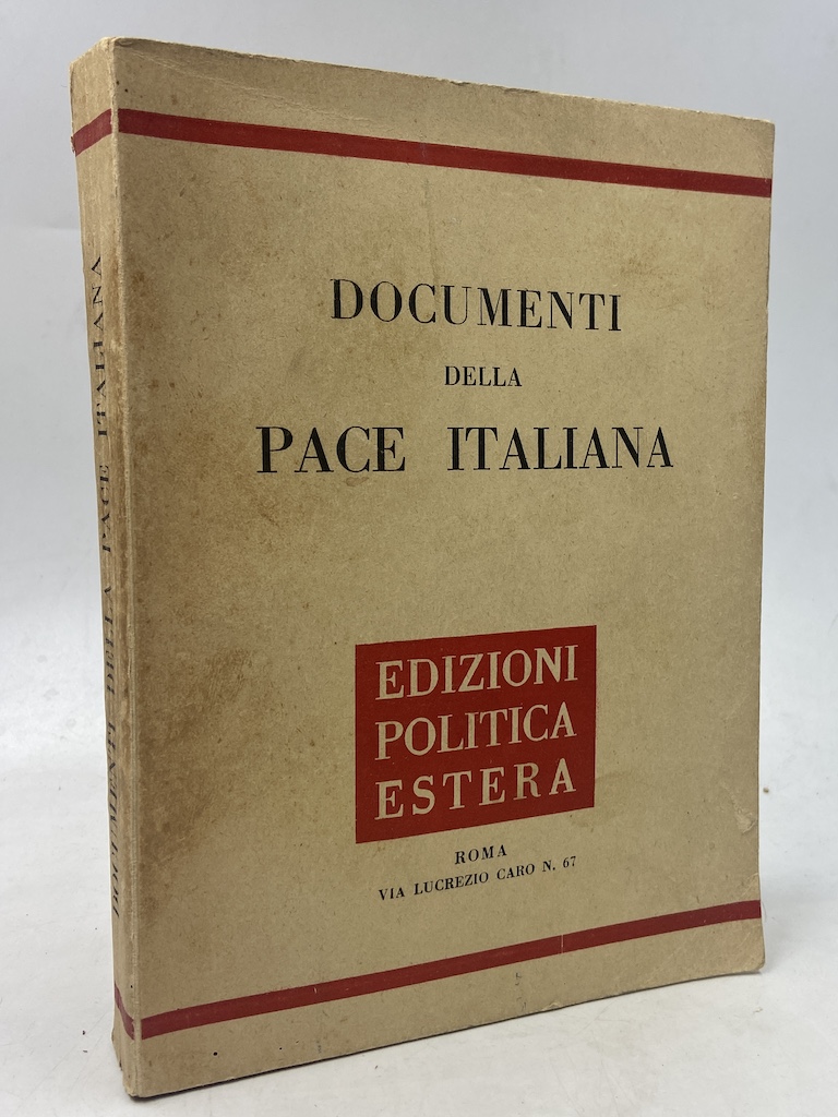 DOCUMENTI DELLA PACE ITALIANA. TRATTATO DI PACE CON L’ITALIA con …