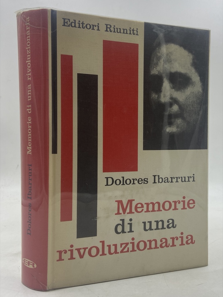 Dolores Ibarruri. Memorie di una rivoluzionaria.