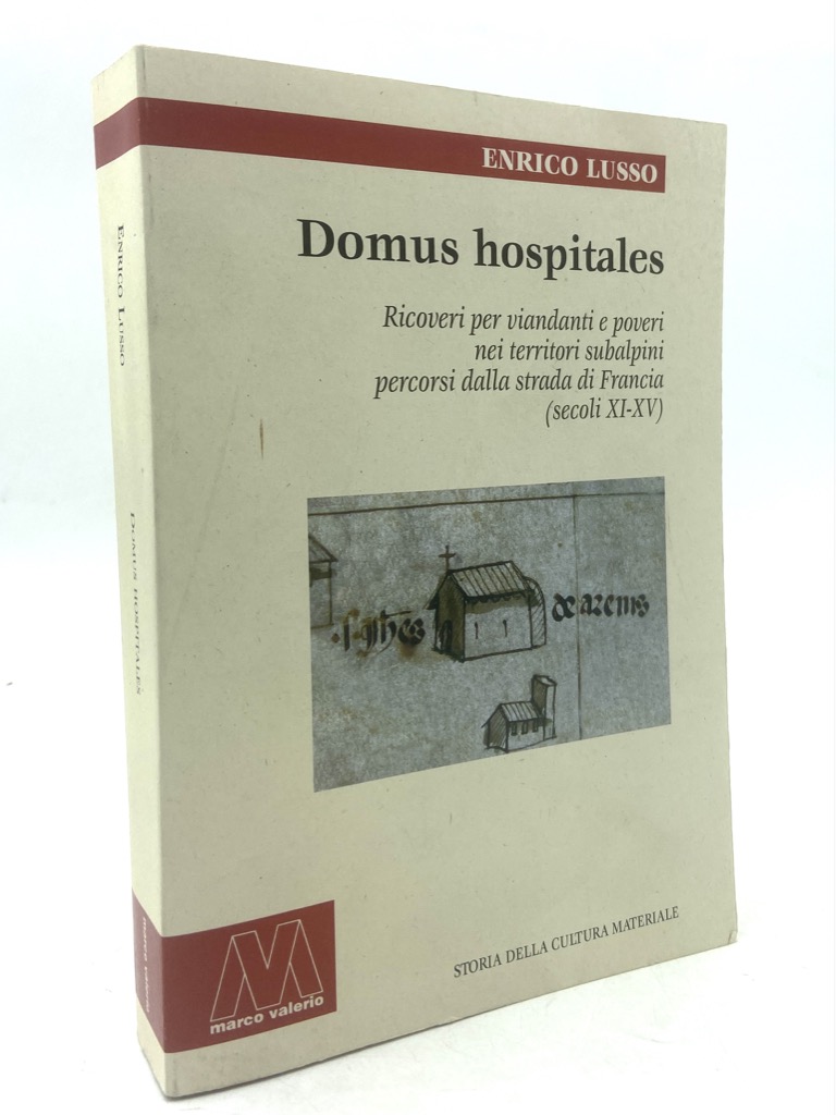 DOMUS HOSPITALES. Ricoveri per viandanti e poveri nei territori subalpini …