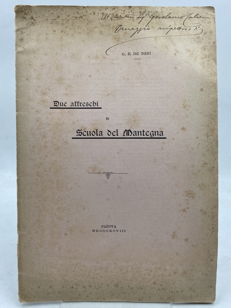 DUE AFFRESCHI DI SCUOLA DEL MANTEGNA. Padova MDCCCXCVIII.