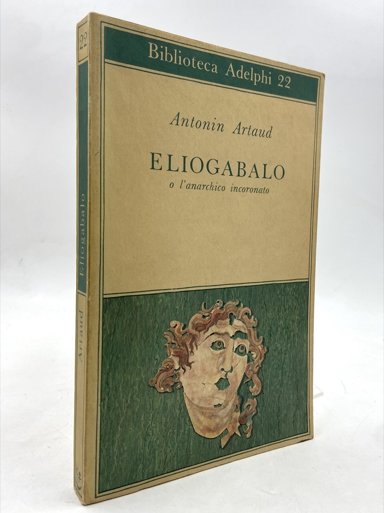 Eliogabalo o l’anarchico incoronato.