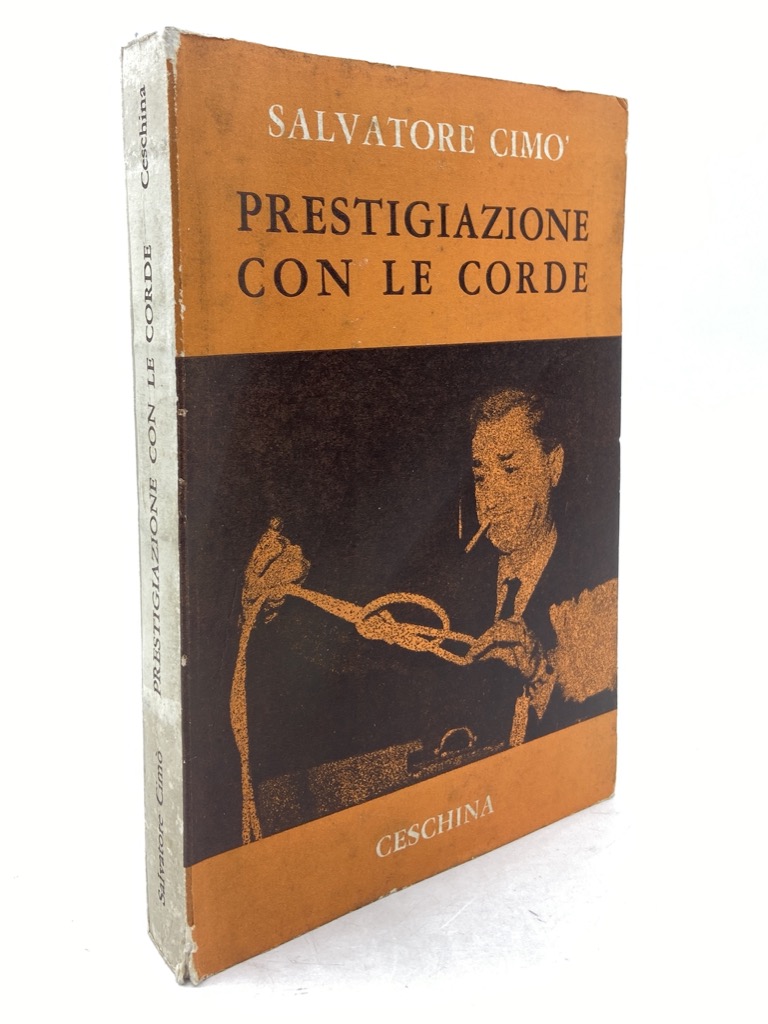 ENCICLOPEDIA DELL’ILLUSIONISMO Volume III: PRESTIGIAZIONE CON LE CORDE.