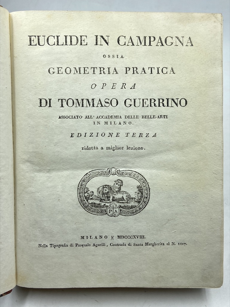 EUCLIDE IN CAMPAGNA ossia GEOMETRIA PRATICA (…) EDIZIONE TERZA ridotta …