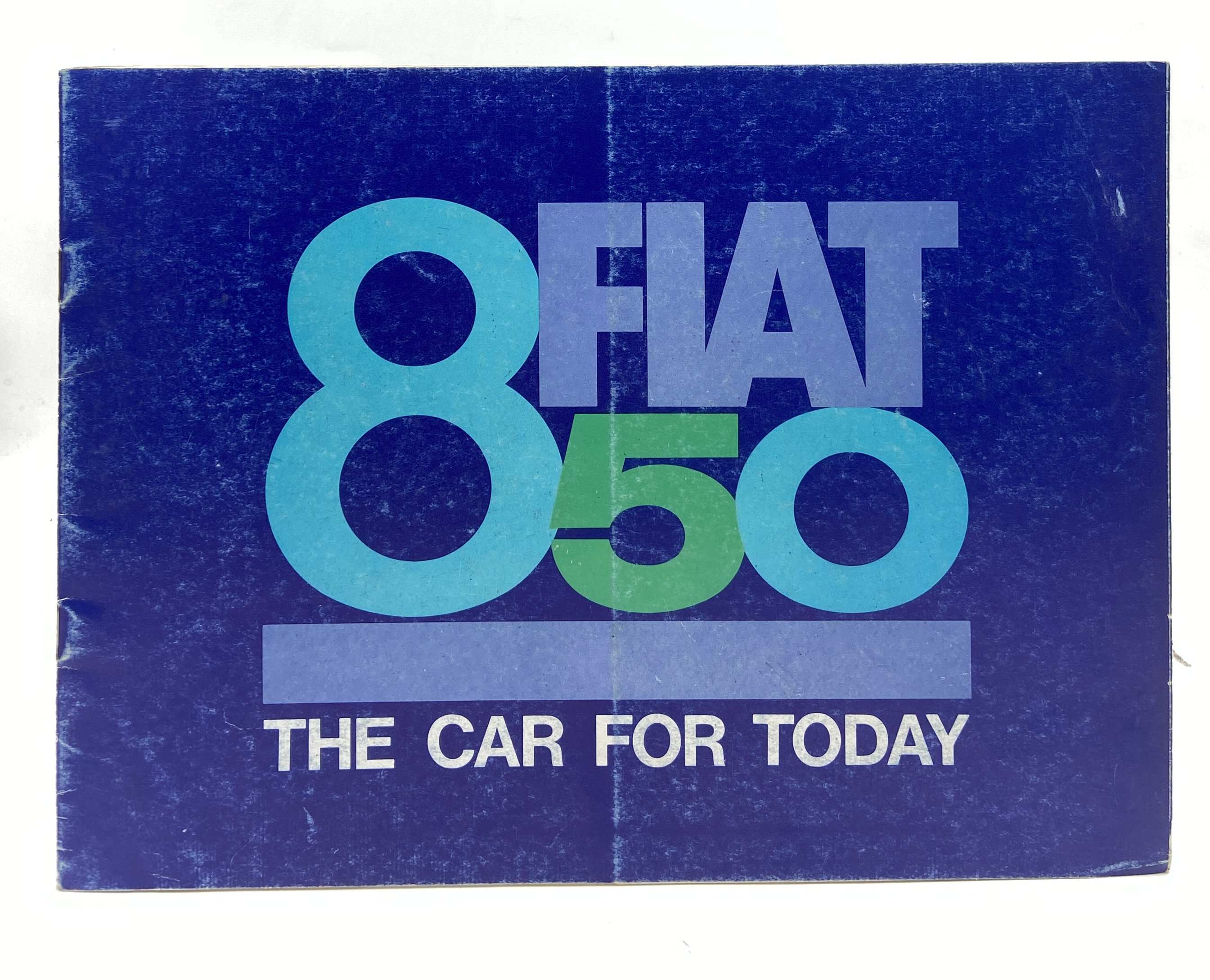 FIAT 850. THE CAR FOR TODAY. (Edition no. 2160).