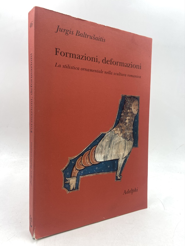 FORMAZIONI, DEFORMAZIONI. La stilistica ornamentale nella scultura romanica.