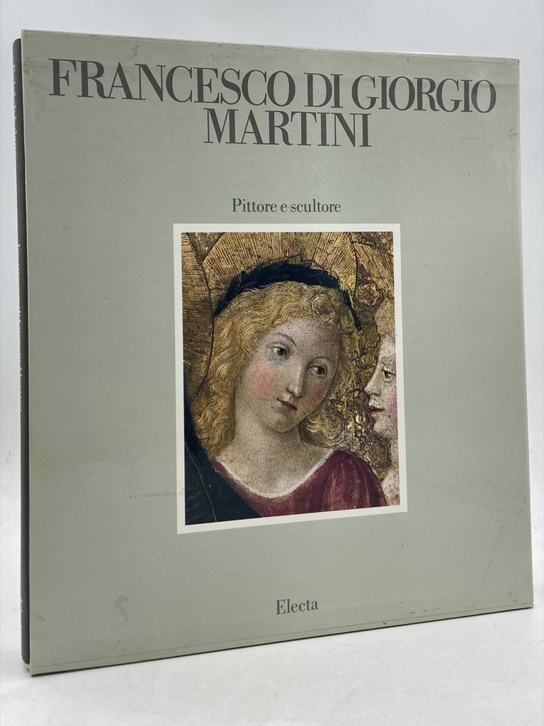 FRANCESCO DI GIORGIO MARTINI PITTORE E SCULTORE.