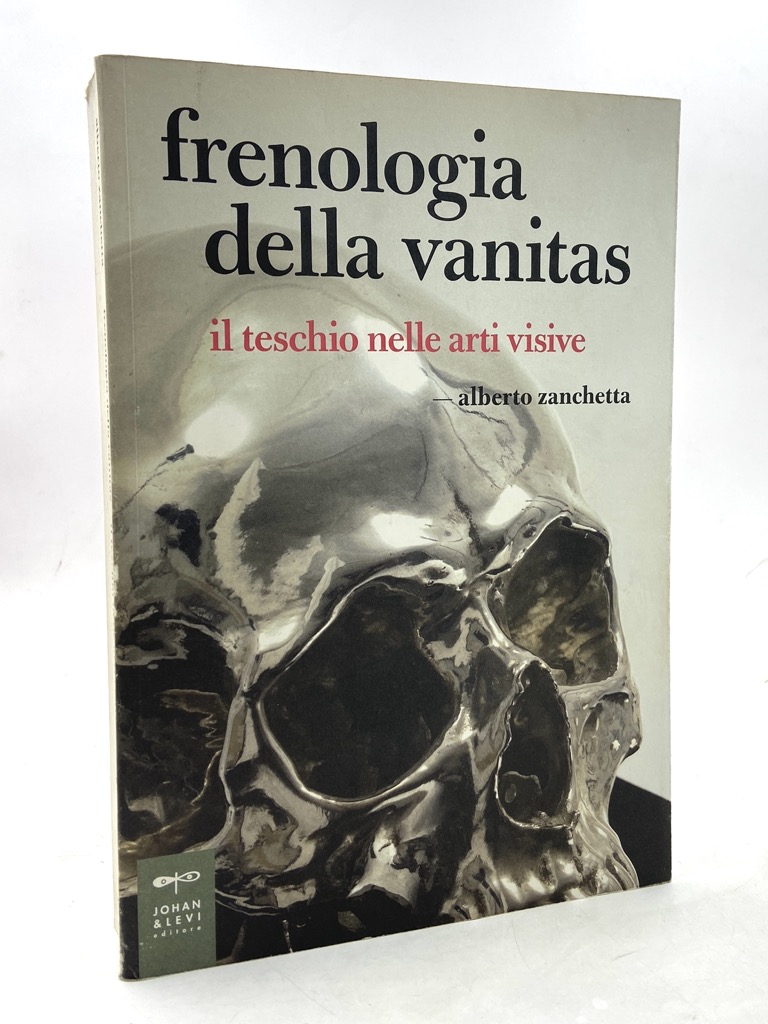 FRENOLOGIA DELLA VANITAS. IL TESCHIO NELLE ARTI VISIVE.