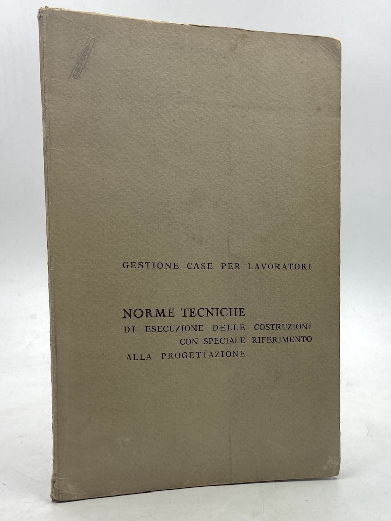 Gestione Case per Lavoratori. Norme tecniche di esecuzione delle costruzioni …