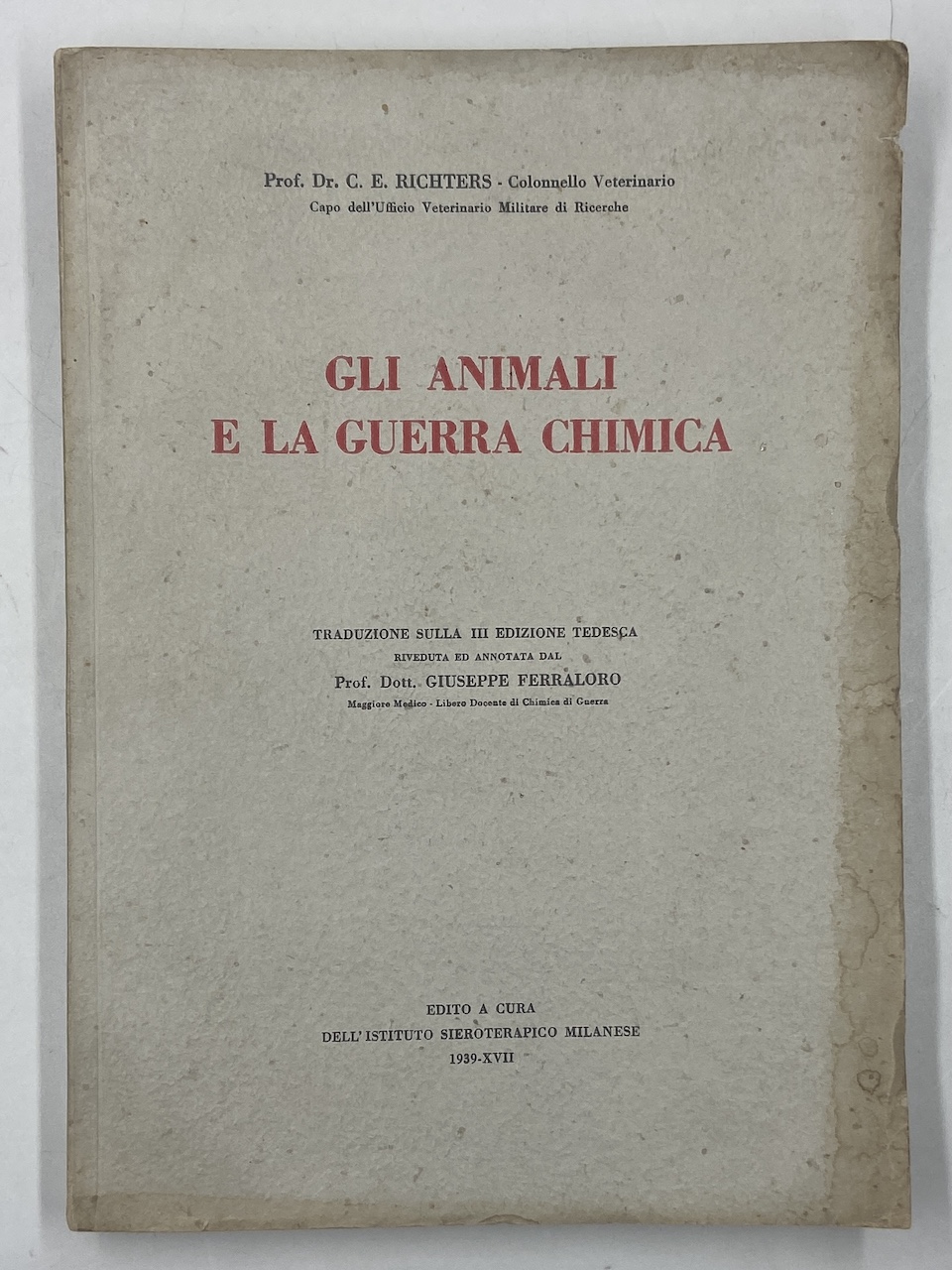 GLI ANIMALI E LA GUERRA CHIMICA. Traduzione sulla III Edizione …